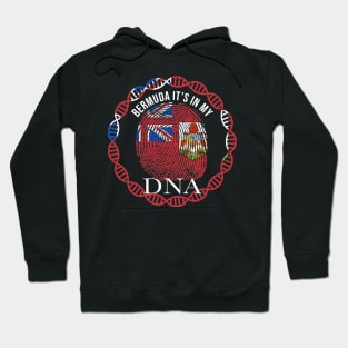 Bermuda Its In My DNA - Gift for Bermudian From Bermuda Hoodie